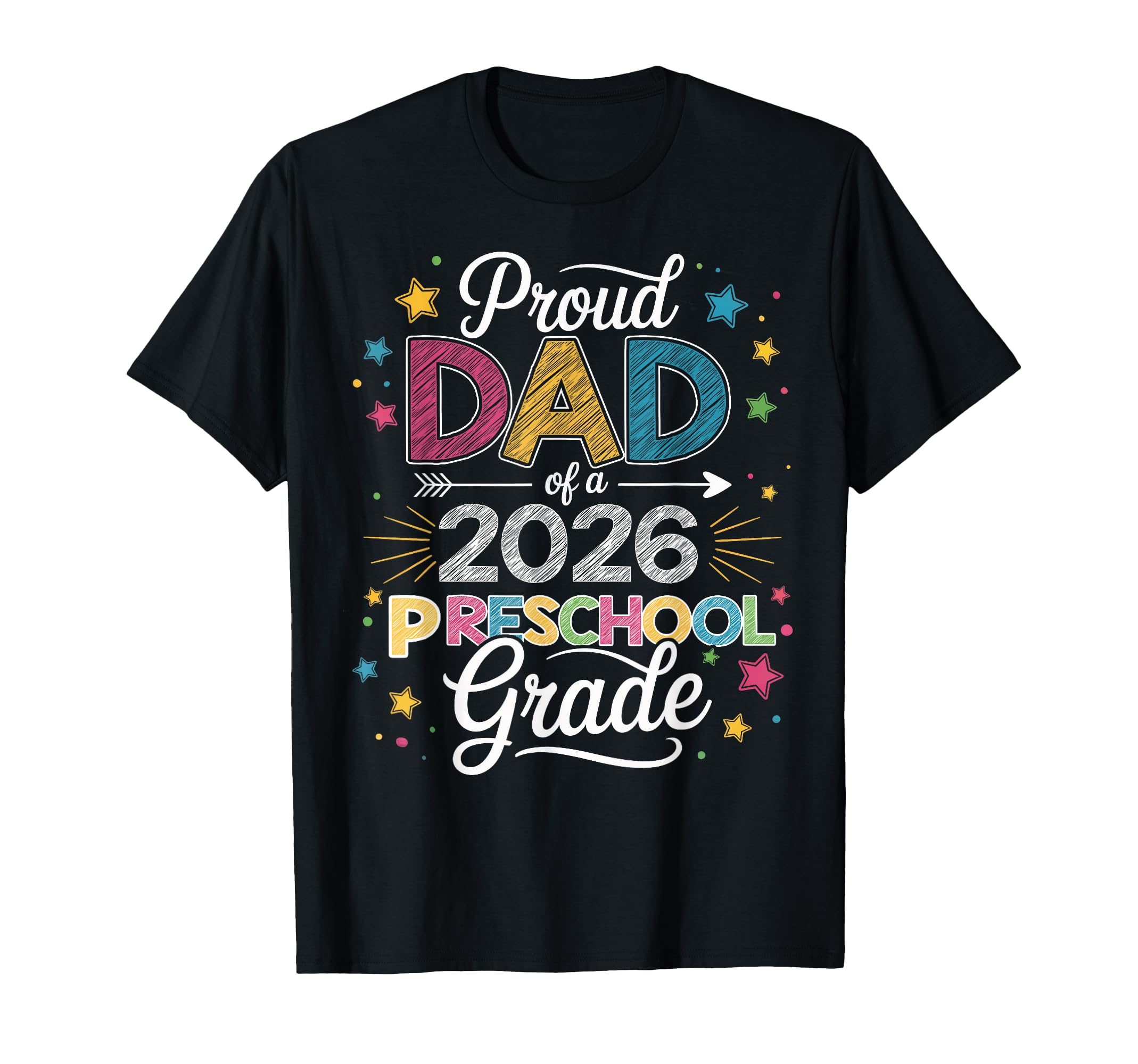 Proud Dad Class 2026 Preschool T-Shirt - Aesthetic Graphic Men Women - T-Shirt, Sweatshirt, Hoodie