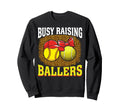 Busy Raising Ballers Softball Sweatshirt - Aesthetic Graphic for Adults - T-Shirt, Sweatshirt, Hoodie