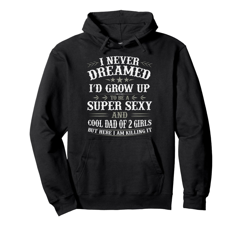 Fathers Day From Daughter Dad 2 Hoodie - Casual Everyday Wear Men Women - T-Shirt, Sweatshirt, Hoodie