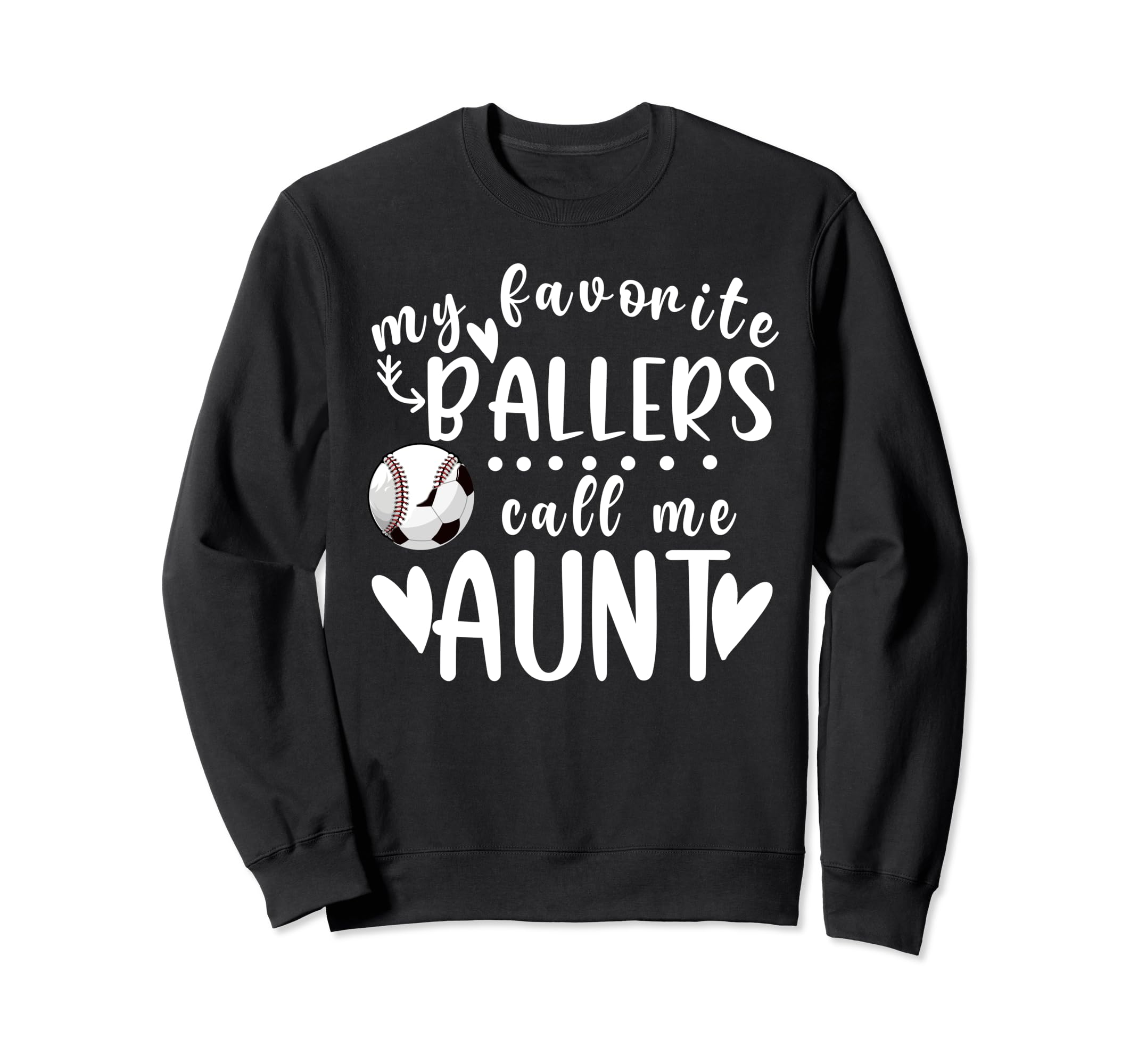 My Favorite Ballers Call Me Aunt Sweatshirt - Aesthetic Graphic Unisex - T-Shirt, Sweatshirt, Hoodie