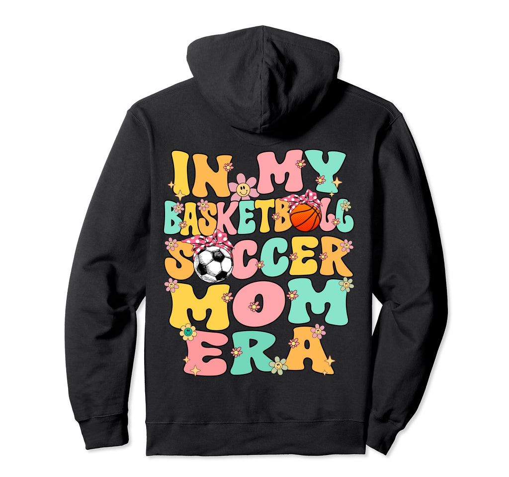 My Basketball Soccer Mom Era Groovy Soccer Hoodie - Novelty Apparel Unisex - T-Shirt, Sweatshirt, Hoodie