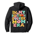 My Basketball Soccer Mom Era Groovy Soccer Hoodie - Novelty Apparel Unisex - T-Shirt, Sweatshirt, Hoodie
