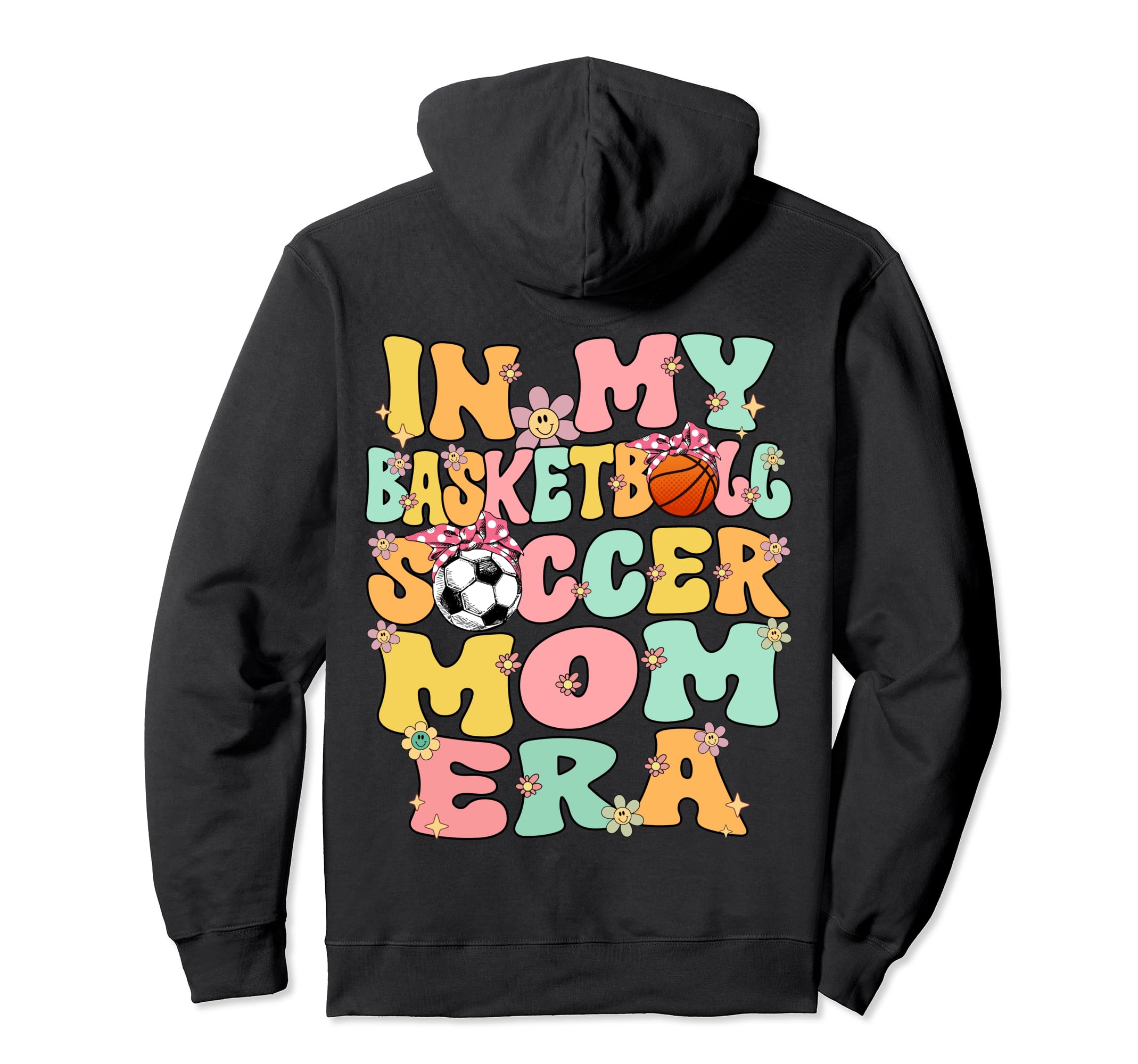My Basketball Soccer Mom Era Groovy Soccer Hoodie - Novelty Apparel Unisex - T-Shirt, Sweatshirt, Hoodie