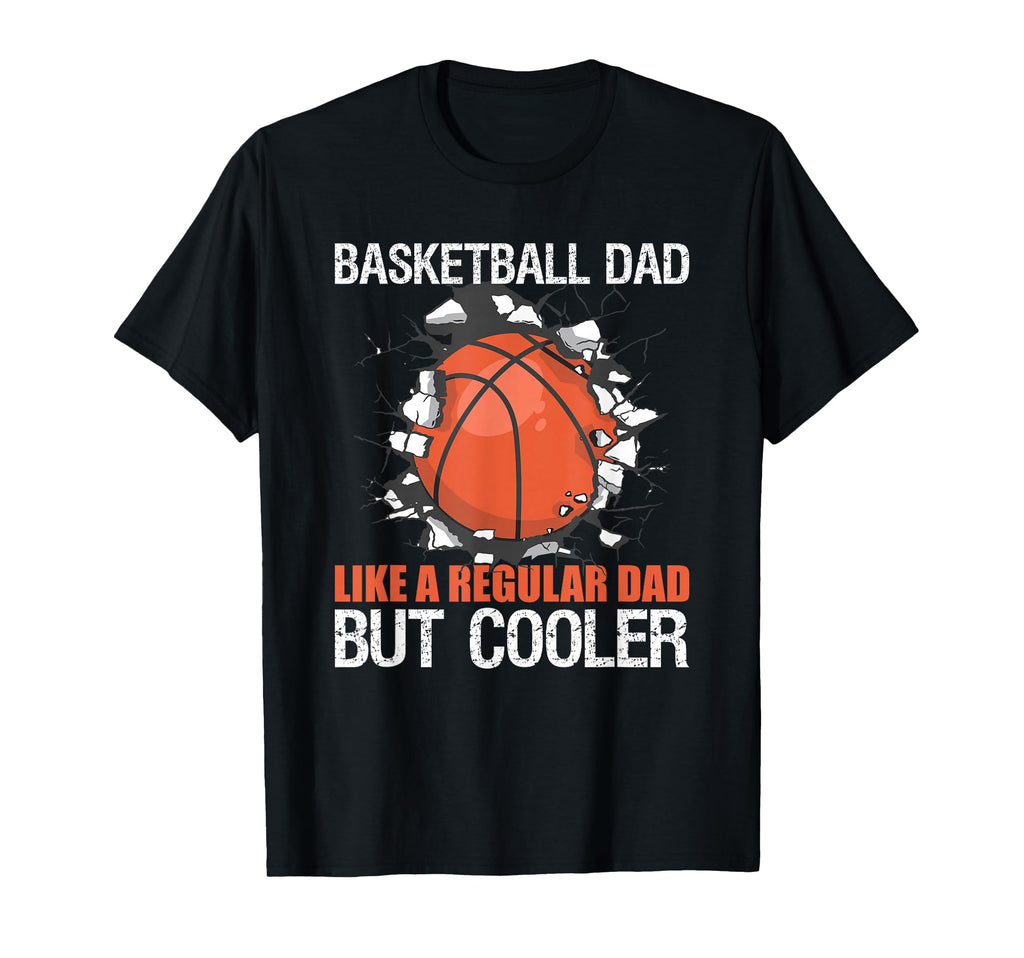 Basketball Dad Father T-Shirt - Casual Everyday Wear for Adults - T-Shirt, Sweatshirt, Hoodie