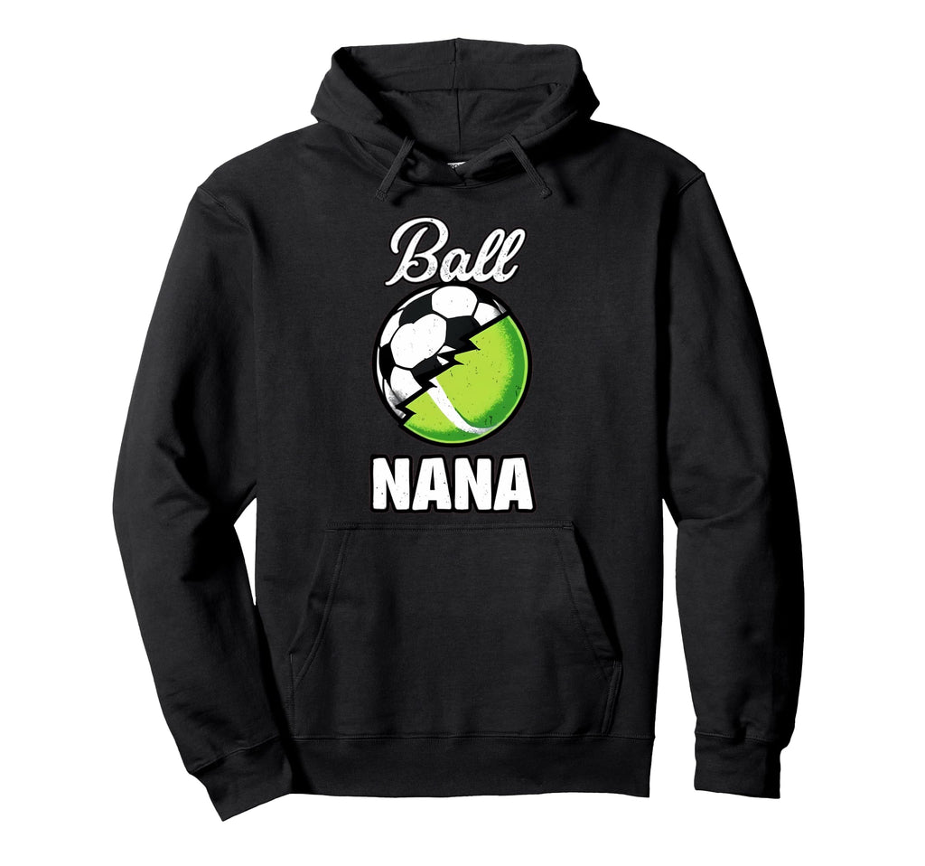 Ball Nana Football Soccer Tennis Player Hoodie - Graphic Print Men Women - T-Shirt, Sweatshirt, Hoodie