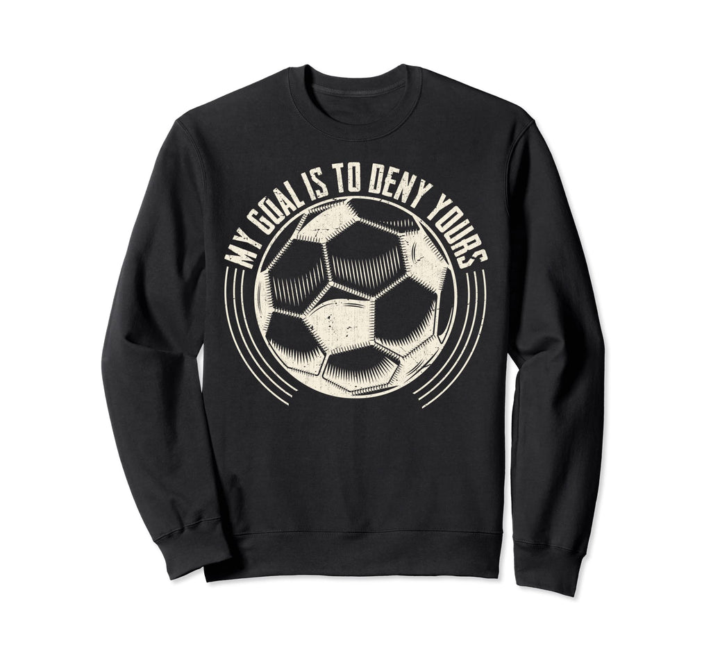 Soccer Goalie Soccer Player Sweatshirt - Aesthetic Graphic Unisex - T-Shirt, Sweatshirt, Hoodie