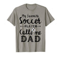 My Favorite Soccer Player Calls Me T-Shirt - Minimalist Print for Adults - T-Shirt, Sweatshirt, Hoodie