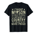 I Taught My Son How To Stand Up Proud T-Shirt - Trendy Graphic Unisex - T-Shirt, Sweatshirt, Hoodie