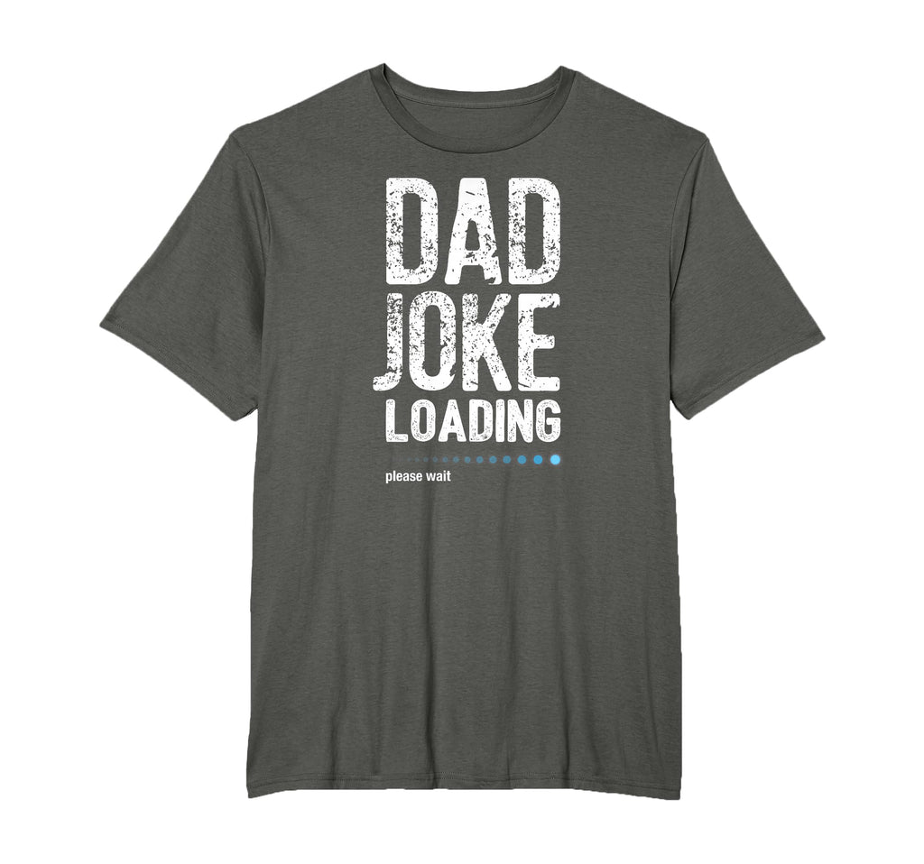 Funny Shirts Dad Dad Joke Loading T-Shirt - Minimalist Print Unisex - T-Shirt, Sweatshirt, Hoodie