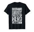 Husband Daddy Protector Hero Veteran Dad T-Shirt - Minimalist Print Unisex - T-Shirt, Sweatshirt, Hoodie