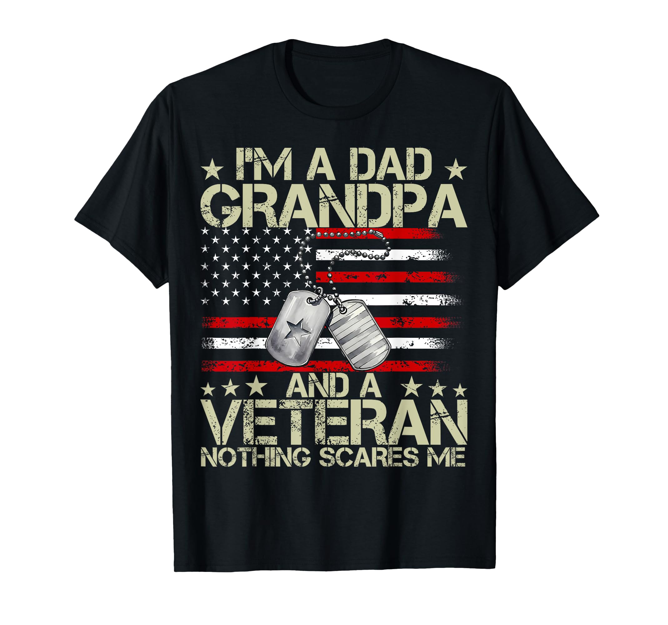Im Dad Grandpa And Veteran Nothing T-Shirt - Novelty Apparel for Adults - T-Shirt, Sweatshirt, Hoodie