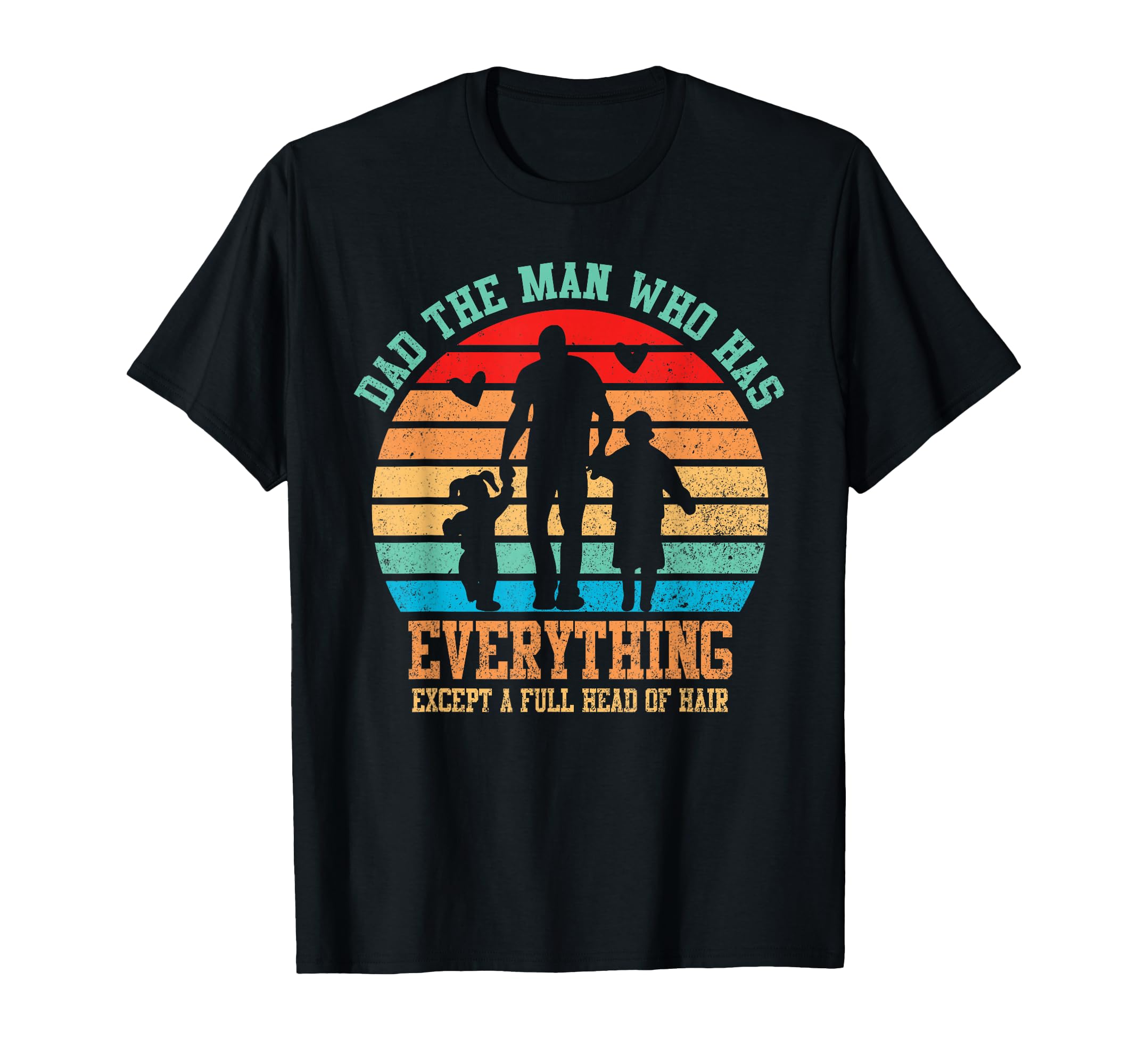 Funny Dad Bald Has It All T-Shirt - Fun Novelty Design Unisex - T-Shirt, Sweatshirt, Hoodie