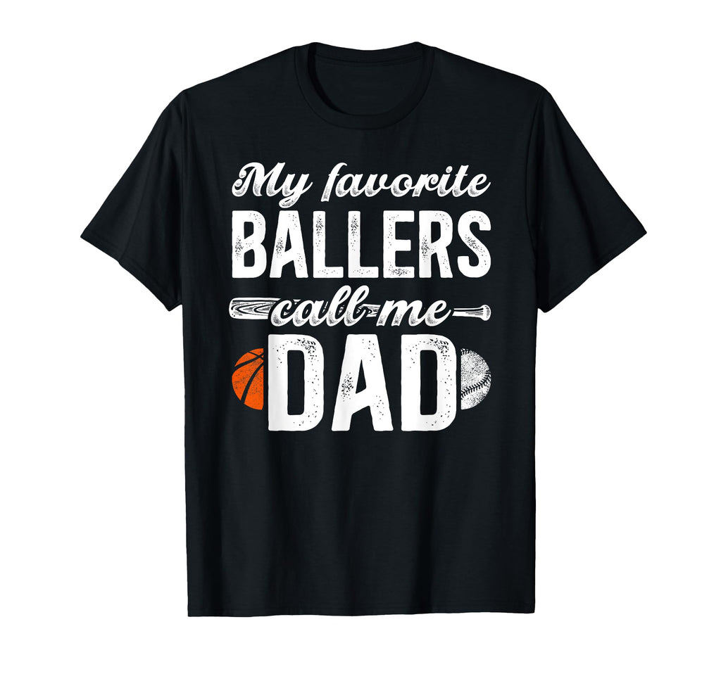 My Favorite Ballers Call Me Dad T-Shirt - Minimalist Print Men Women - T-Shirt, Sweatshirt, Hoodie