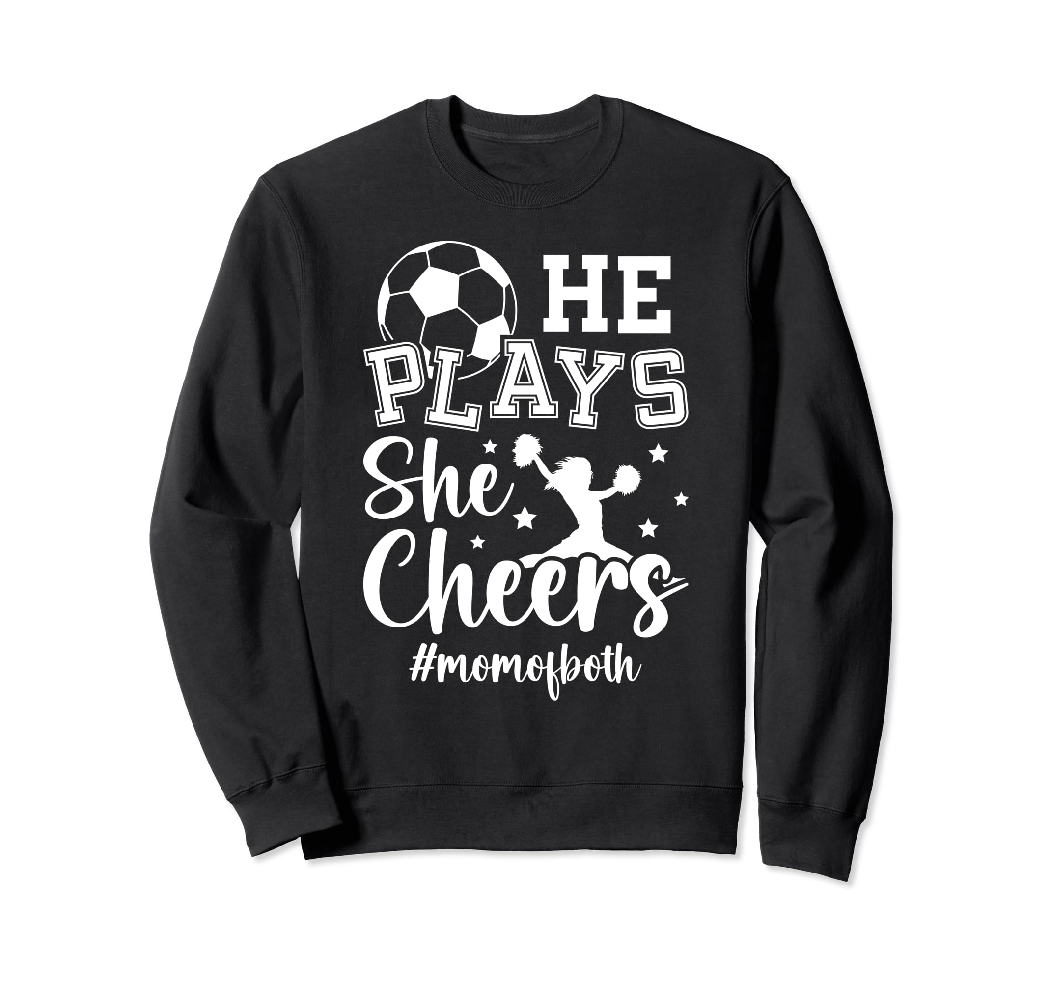 He Plays She Cheers Mom Both Cheer Sweatshirt - Novelty Apparel Men Women - T-Shirt, Sweatshirt, Hoodie