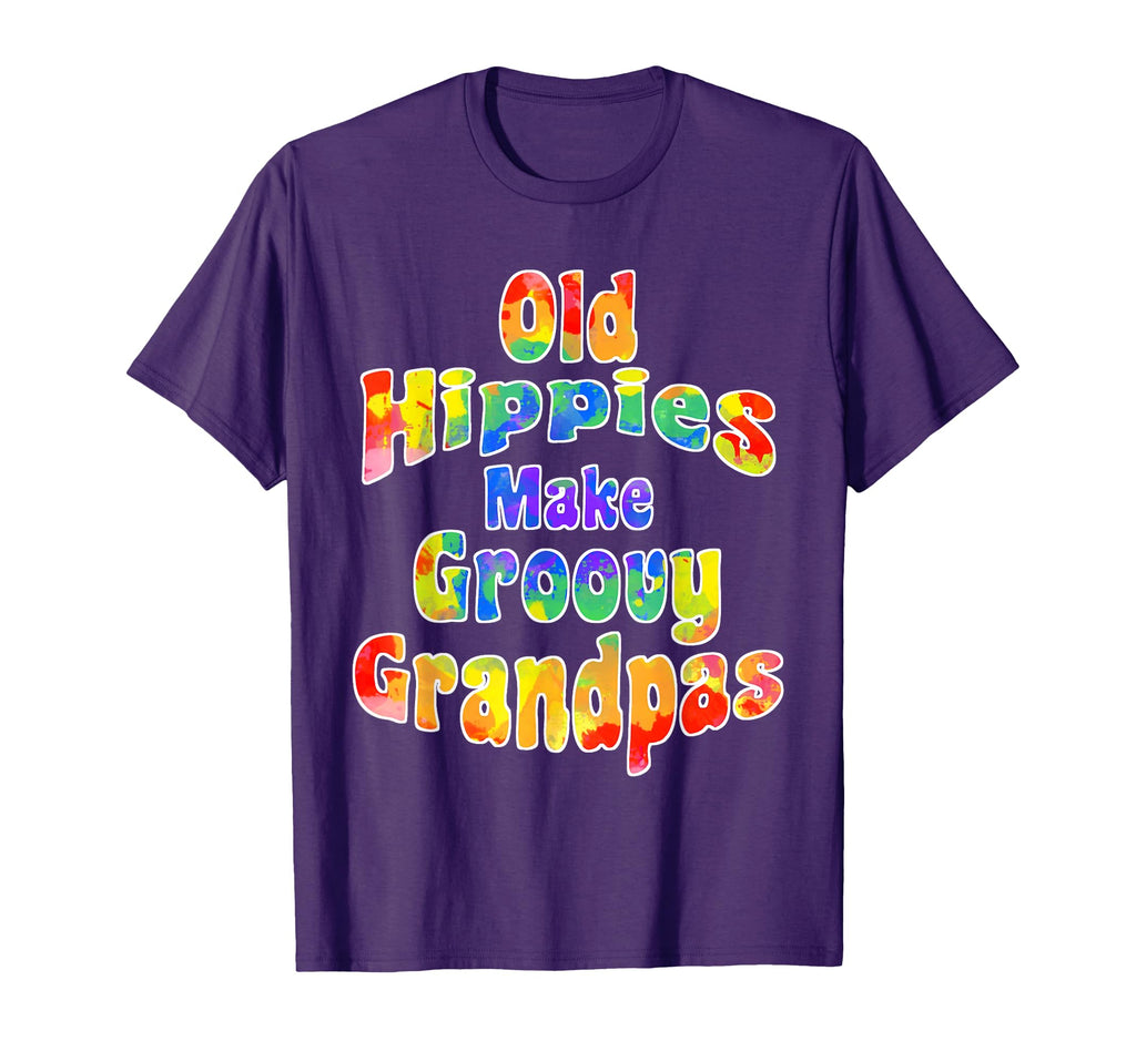 Old Hippies Make Groovy Grandpas T-Shirt - Casual Everyday Wear for Adults - T-Shirt, Sweatshirt, Hoodie