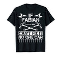 Fabian Fix It Funny Birthday Personalized T-Shirt - Trendy Graphic Unisex - T-Shirt, Sweatshirt, Hoodie
