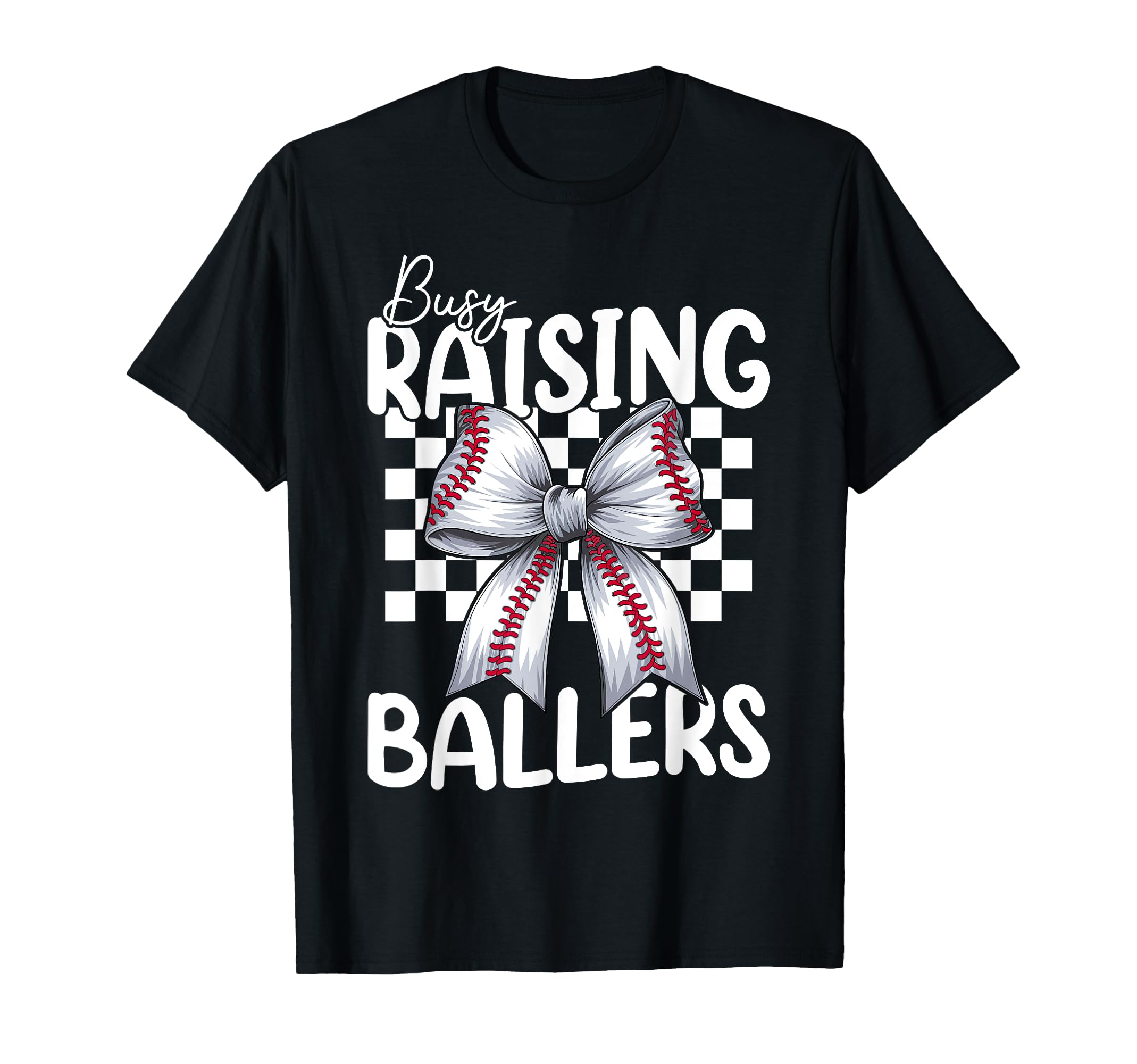 Busy Raising Ballers Baseball Coquette T-Shirt - Fun Novelty Design Unisex - T-Shirt, Sweatshirt, Hoodie