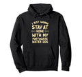 Stay Home My Bouvier Des Flandres Funny Hoodie - Custom Art Print Unisex - T-Shirt, Sweatshirt, Hoodie