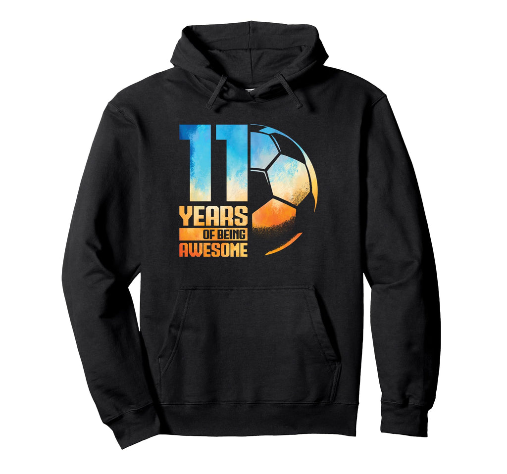 11Th Birthday Soccer Player Football Hoodie - Streetwear Style Men Women - T-Shirt, Sweatshirt, Hoodie