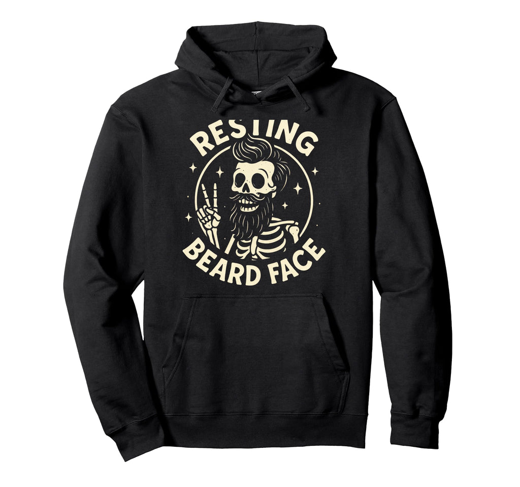 Resting Beard Face Funny Skeleton Dad Hoodie - Streetwear Style Unisex - T-Shirt, Sweatshirt, Hoodie