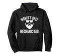Worlds Best Mechanic Dad Hoodie - Streetwear Style Men Women - T-Shirt, Sweatshirt, Hoodie
