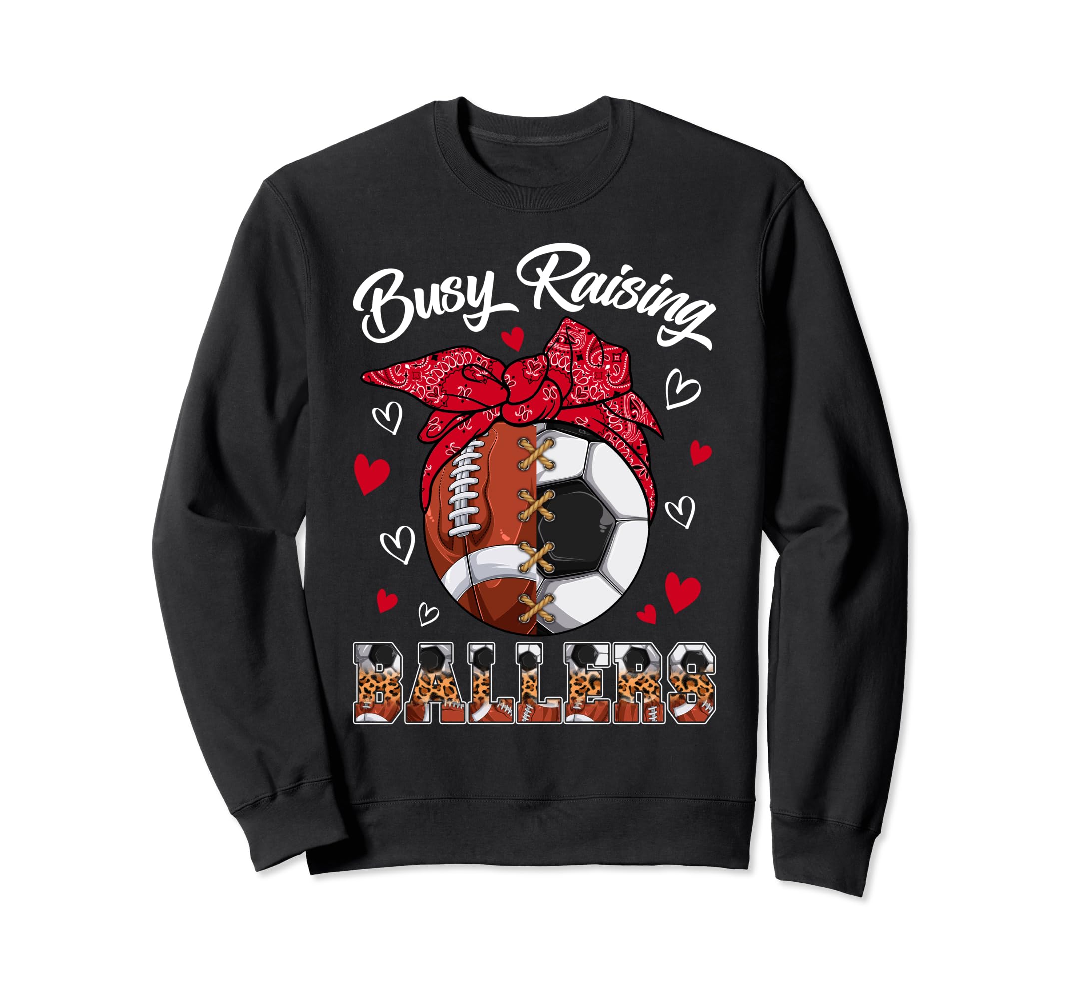 Busy Raising Ballers Football Soccer Sweatshirt - Graphic Print Unisex - T-Shirt, Sweatshirt, Hoodie