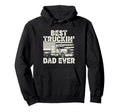 Best Truckin Dad Ever Funny Truck Hoodie - Casual Everyday Wear Unisex - T-Shirt, Sweatshirt, Hoodie