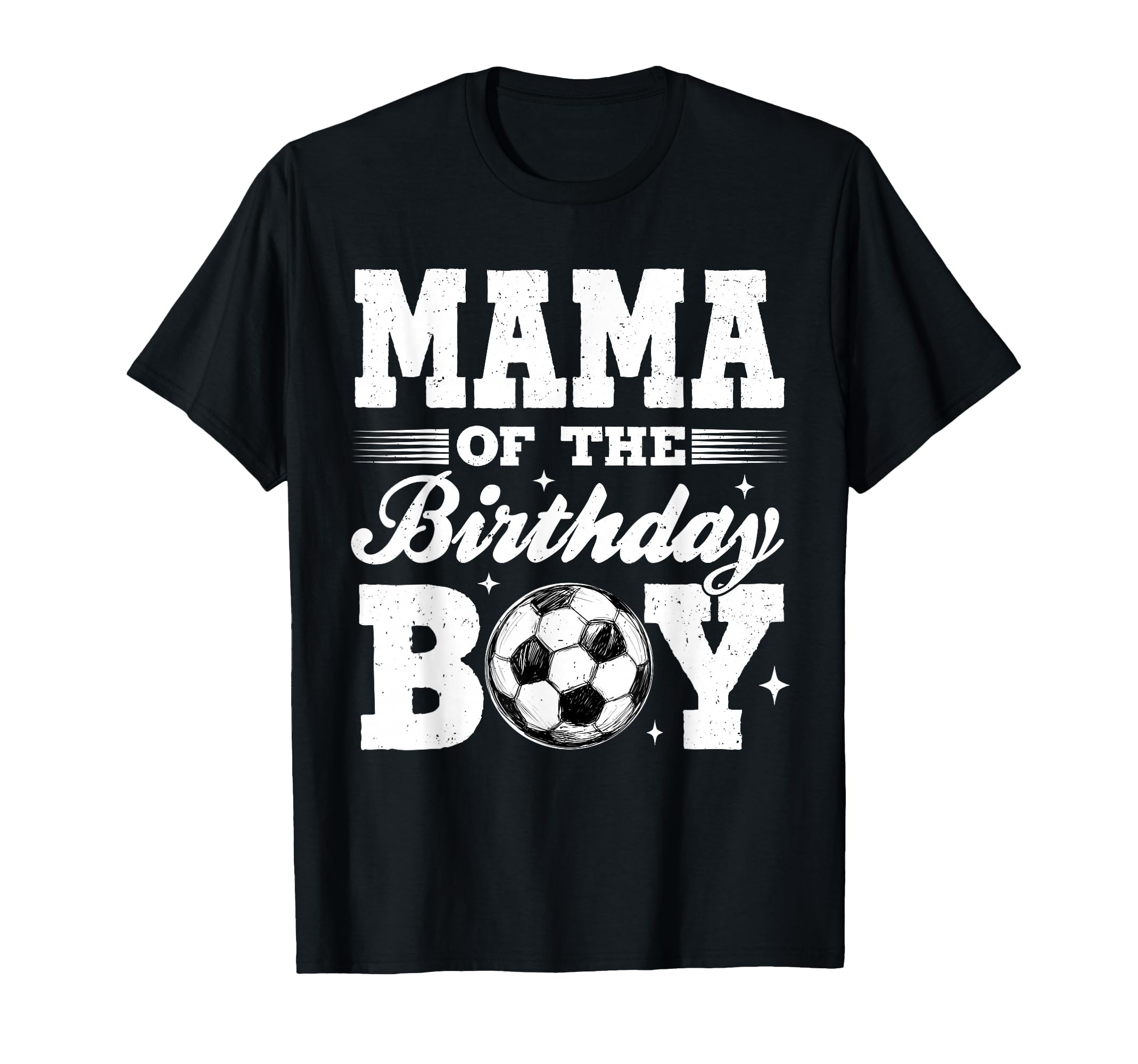 Mama Birthday Soccer Matching Family T-Shirt - Unique Graphic Men Women - T-Shirt, Sweatshirt, Hoodie