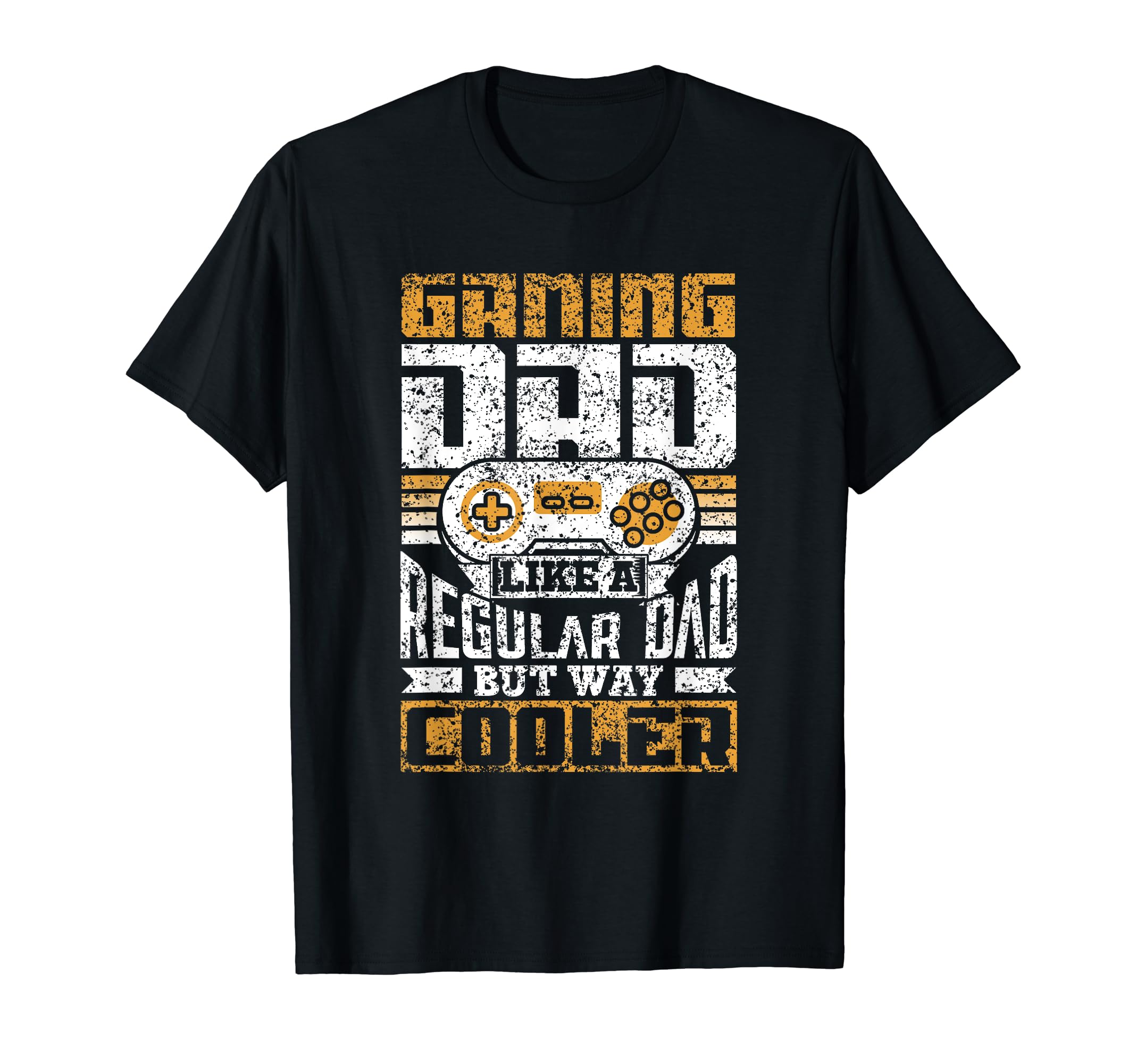 Gaming Dad Like Regular Dad But Way T-Shirt - Novelty Apparel for Adults - T-Shirt, Sweatshirt, Hoodie