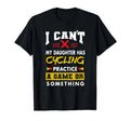 Daughter Has Cycling Practice Funny T-Shirt - Novelty Apparel for Adults - T-Shirt, Sweatshirt, Hoodie