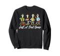 Funny Just Dad Goose Lover Happy Sweatshirt - Novelty Apparel Men Women - T-Shirt, Sweatshirt, Hoodie