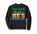 My Dad Thinks Hes Funny Dad Jokes Sweatshirt - Minimalist Print Men Women - T-Shirt, Sweatshirt, Hoodie