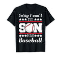 Sorry I Cant My Son Has Baseball Dad T-Shirt - Trendy Graphic for Adults - T-Shirt, Sweatshirt, Hoodie