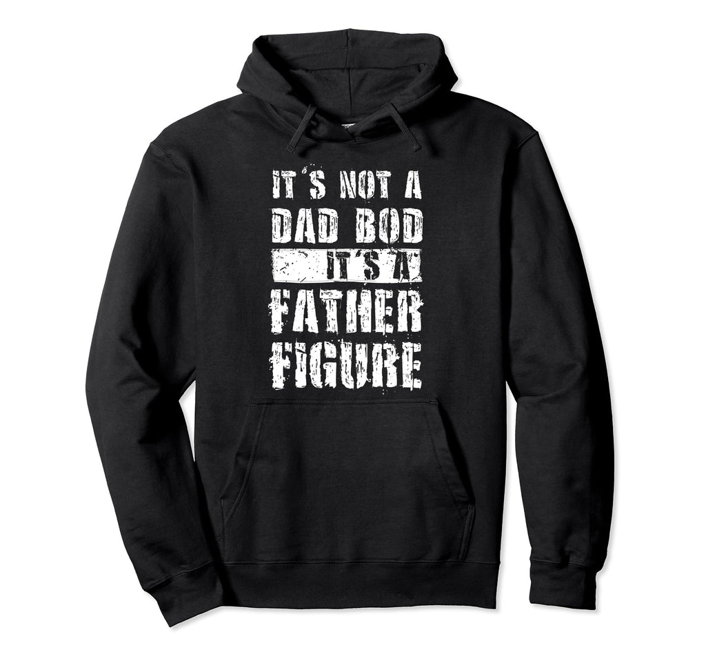 Im Not Dad Bod Fathers Day Funny Distressed Hoodie - Graphic Print Unisex - T-Shirt, Sweatshirt, Hoodie