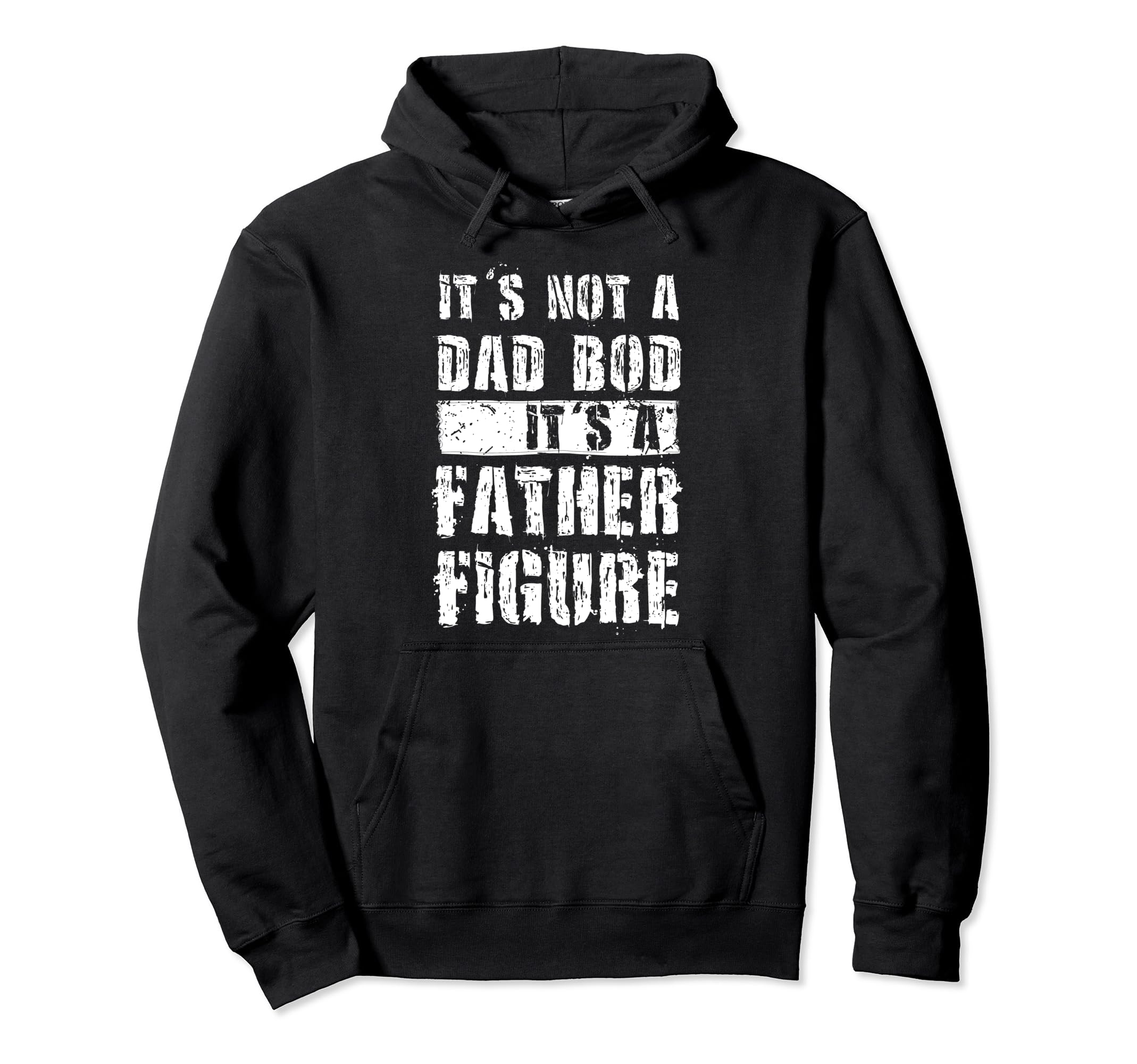 Im Not Dad Bod Fathers Day Funny Distressed Hoodie - Graphic Print Unisex - T-Shirt, Sweatshirt, Hoodie