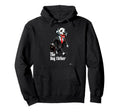 Dog Father Pet Funny Dog Dad Hoodie - Fun Novelty Design for Adults - T-Shirt, Sweatshirt, Hoodie