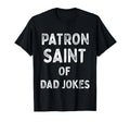 Dad Jokes Funny Patron Saint Fathers T-Shirt - Trendy Graphic Unisex - T-Shirt, Sweatshirt, Hoodie