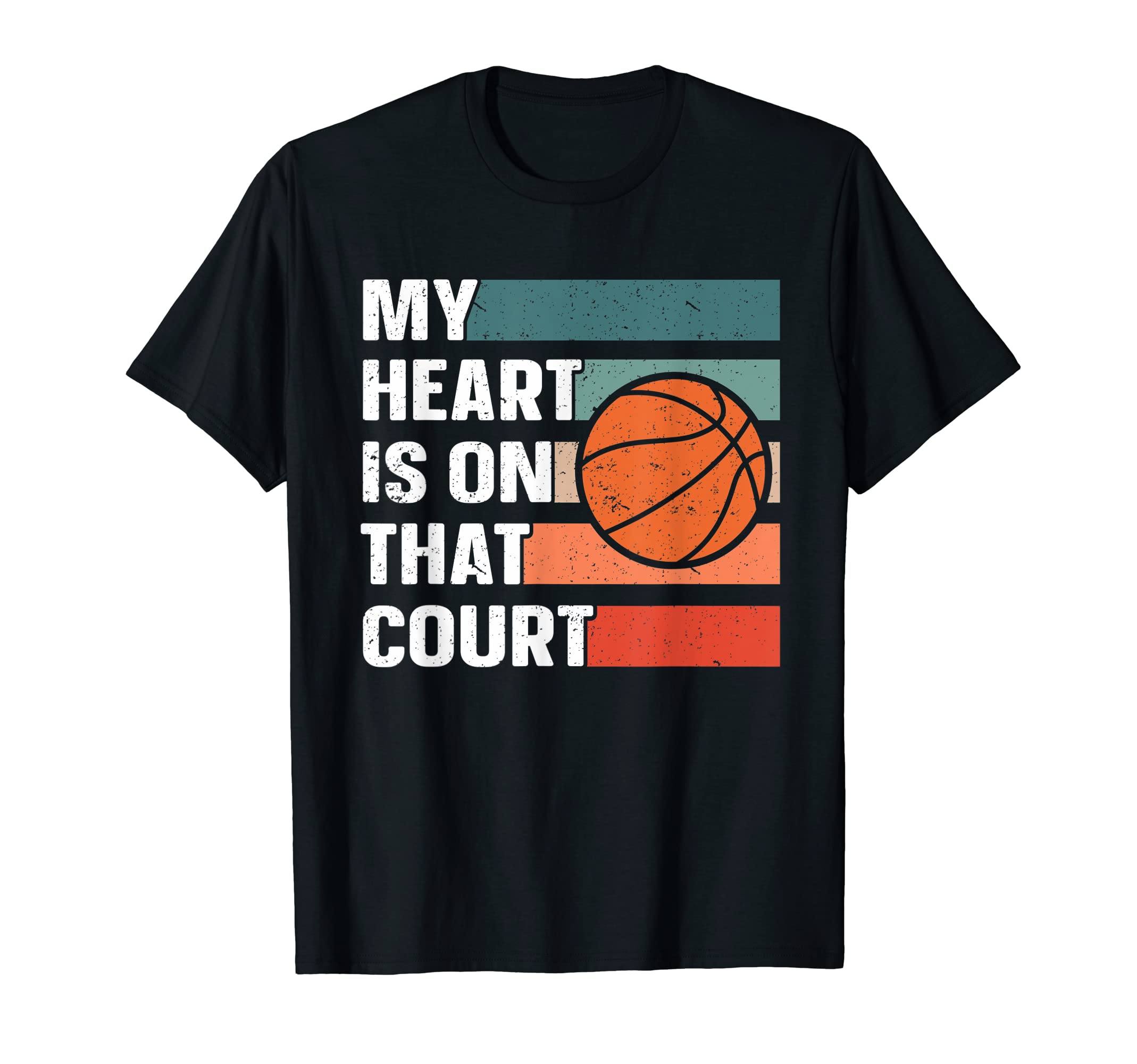 My Heart Is That Court Basketball T-Shirt - Casual Everyday Wear Men Women - T-Shirt, Sweatshirt, Hoodie