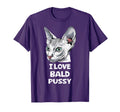 I Love Bald Pussy Funny Sayings T-Shirt - Fun Novelty Design for Adults - T-Shirt, Sweatshirt, Hoodie