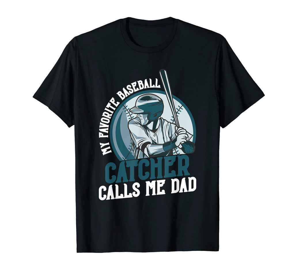 My Favorite Baseball Catcher T-Shirt - Casual Everyday Wear for Adults - T-Shirt, Sweatshirt, Hoodie