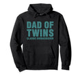 Dad Twins Overachiever Funny Fathers Hoodie - Trendy Graphic for Adults - T-Shirt, Sweatshirt, Hoodie