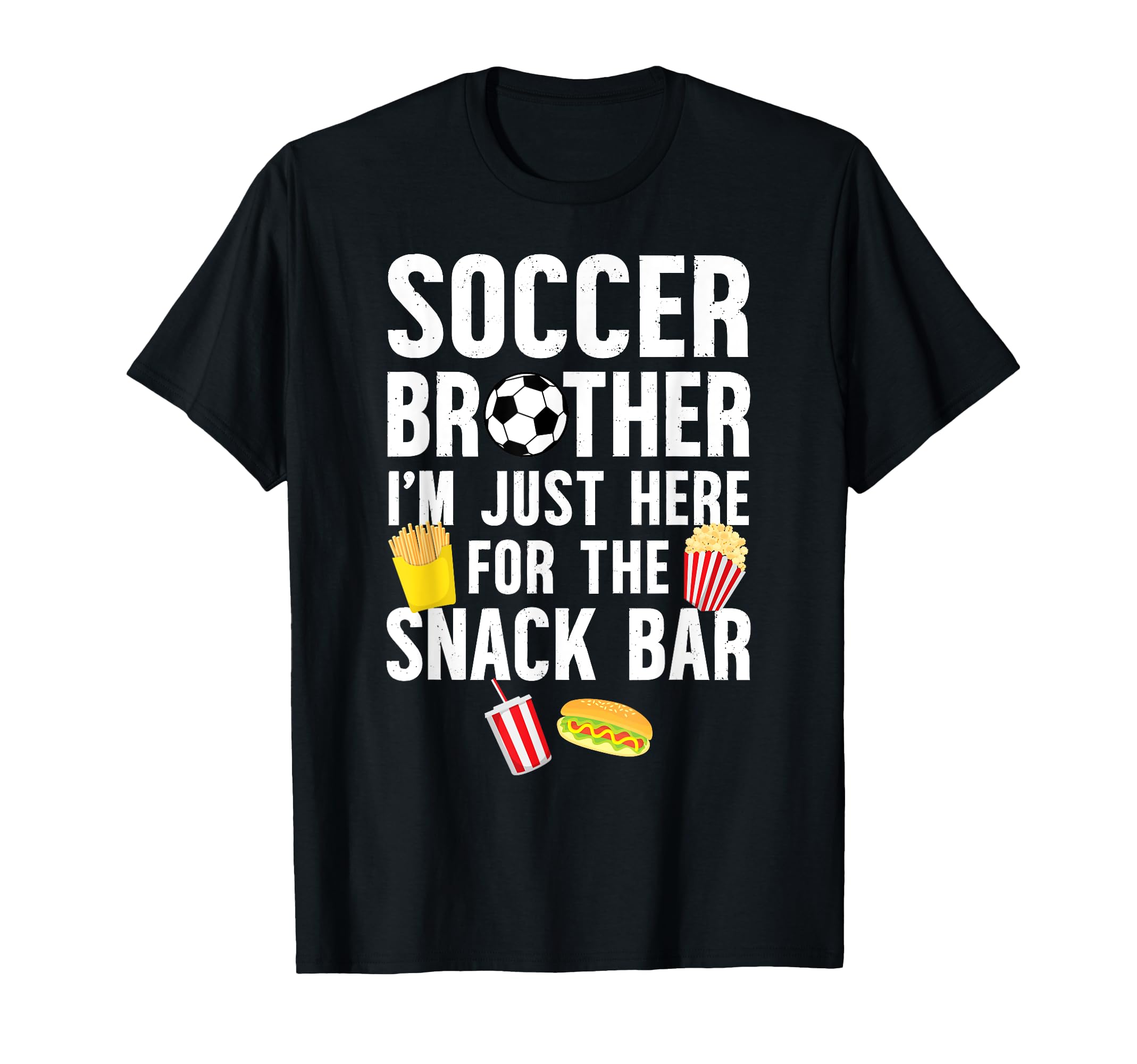 Soccer Brother Snack Bar Brother T-Shirt - Casual Everyday Wear for Adults - T-Shirt, Sweatshirt, Hoodie