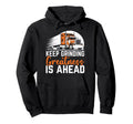 Trucker Motivational Truck Driver Hoodie - Aesthetic Graphic for Adults - T-Shirt, Sweatshirt, Hoodie