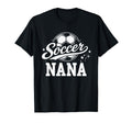 Soccer Nana Family Matching Soccer T-Shirt - Fun Novelty Design for Adults - T-Shirt, Sweatshirt, Hoodie