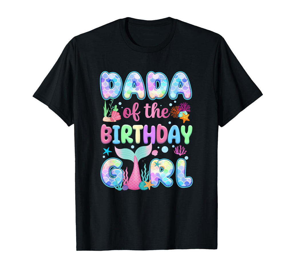Dada Birthday Mermaid Family Matching T-Shirt - Trendy Graphic for Adults - T-Shirt, Sweatshirt, Hoodie