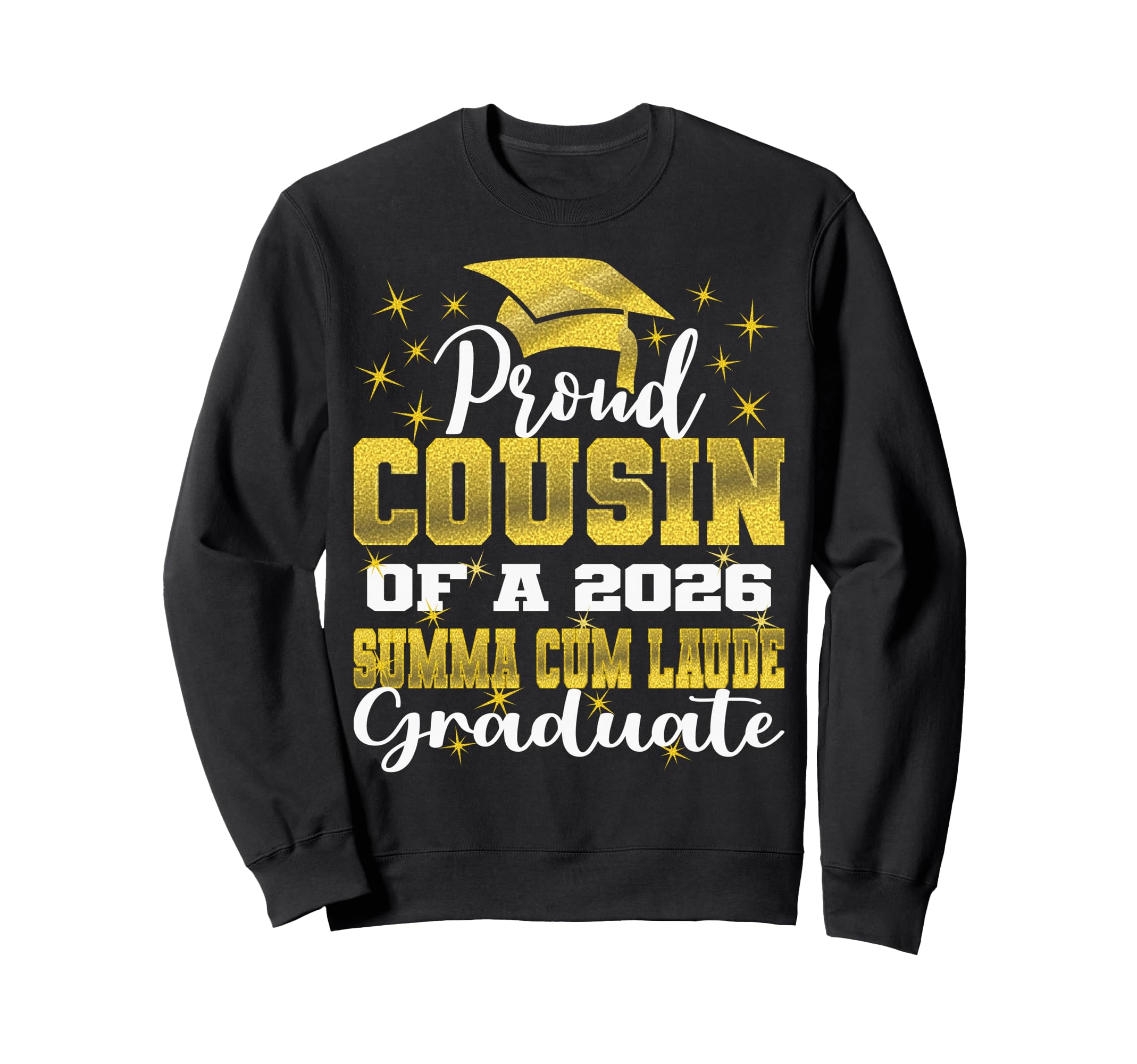 Proud Cousin 2026 Summa Cum Laude Sweatshirt - Trendy Graphic Men Women - T-Shirt, Sweatshirt, Hoodie