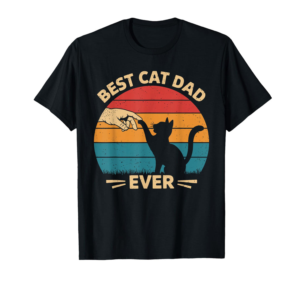 Best Cat Dad Ever Funny Cat Owner Lover T-Shirt - Graphic Print for Adults - T-Shirt, Sweatshirt, Hoodie