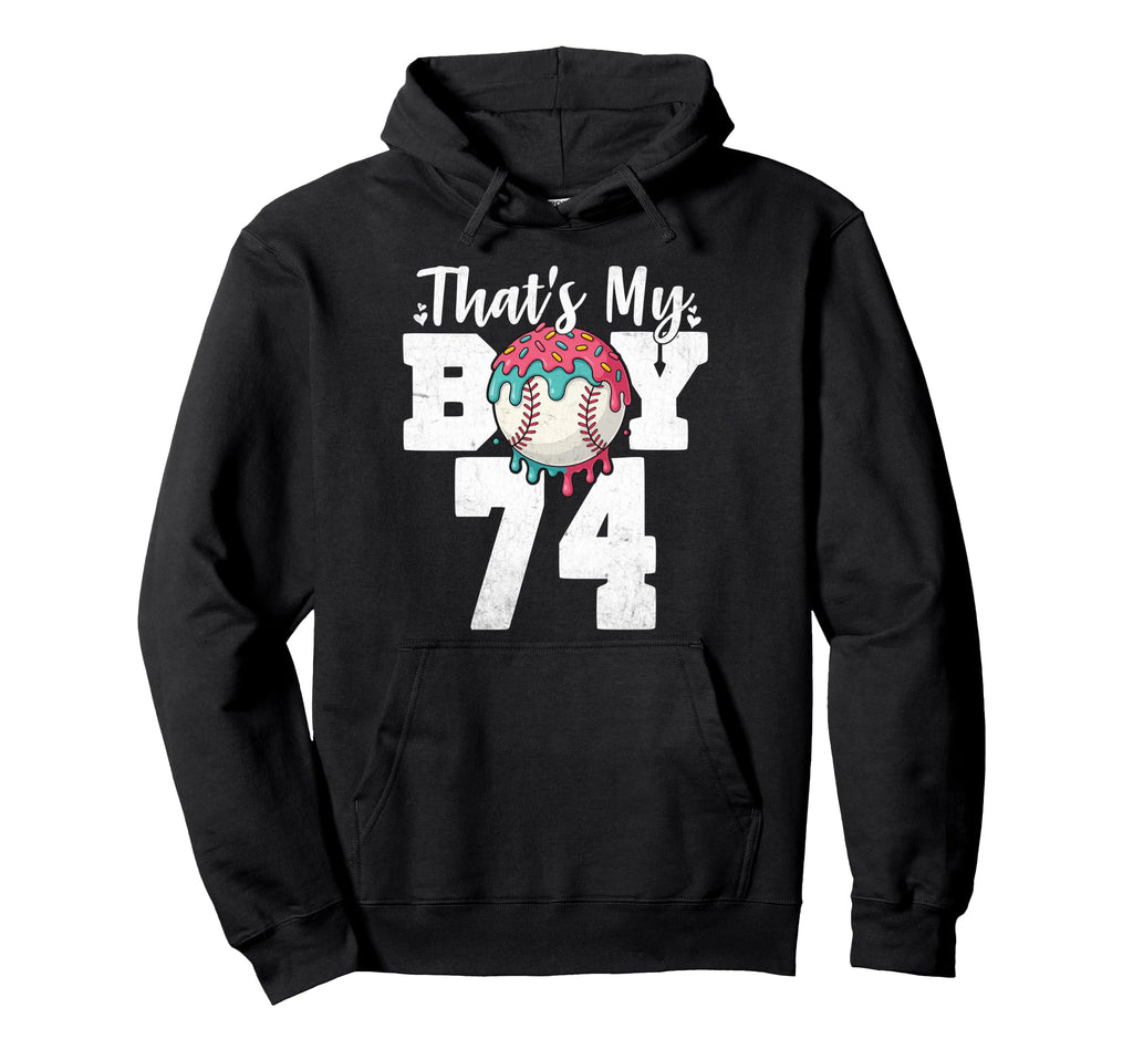 Thats My Baseball 74 Number Mom Dad 74 Hoodie - Unique Graphic Men Women - T-Shirt, Sweatshirt, Hoodie