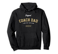 Original Coach Dad Hoodie - Novelty Apparel Unisex - T-Shirt, Sweatshirt, Hoodie
