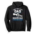 I Have Two Titles Dad And Bonus Dad Hoodie - Custom Art Print for Adults - T-Shirt, Sweatshirt, Hoodie